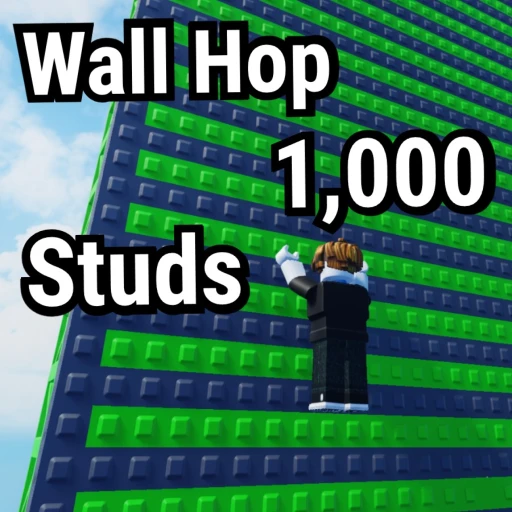 [RELEASE] Wall Hop 1000 Studs 
