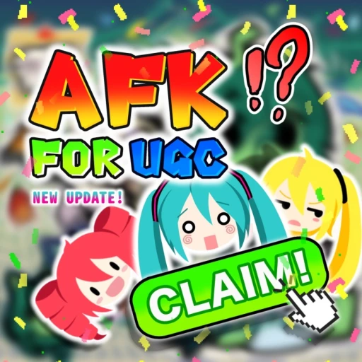 AFK For UGC 