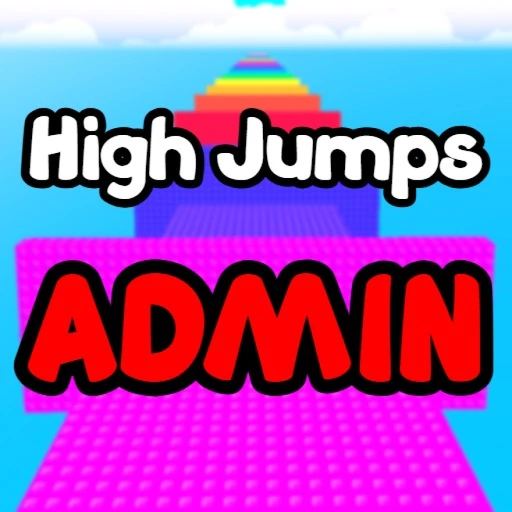 High Jumps To ADMIN ABUSE!
