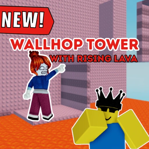 [NEW] Wallhop Tower with Rising Lava☠️