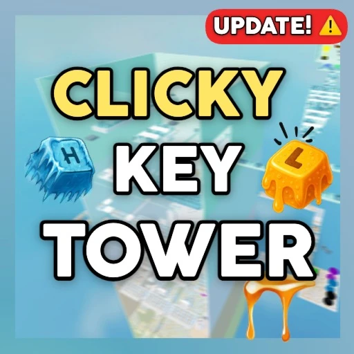 Clicky Key Tower [UPDATE ⚠️]