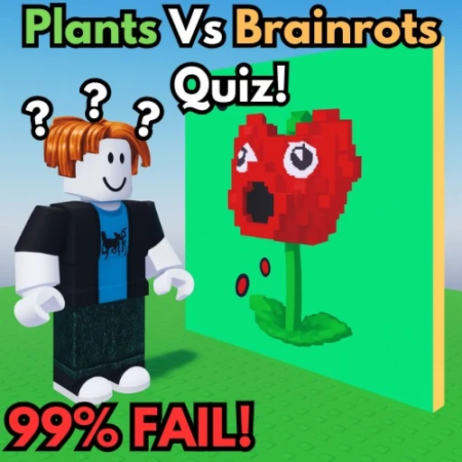 Plants Vs Brainrots Quiz!