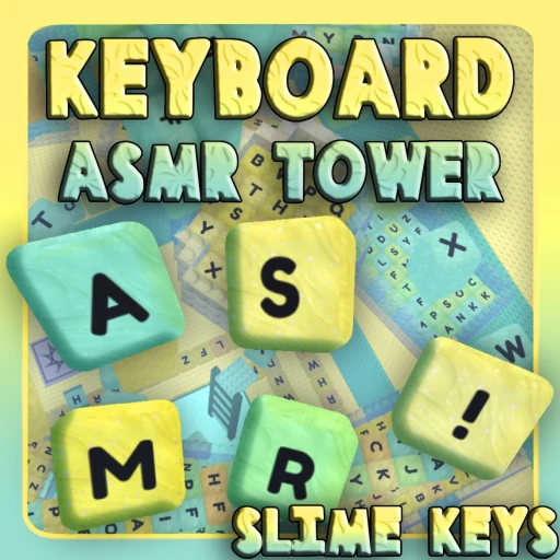 [SLIME] Keyboard ASMR Tower