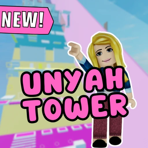 [NEW] UNYAH TOWER🤩