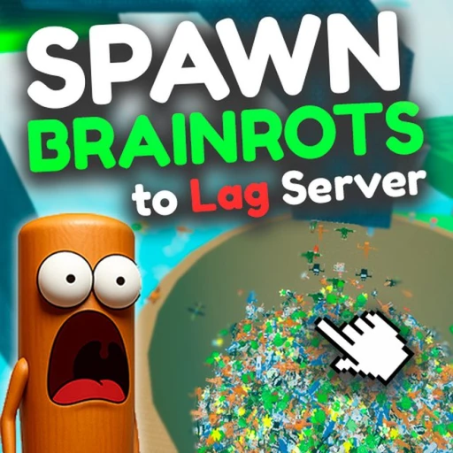 Spawn Brainrots to Lag the Server  💥