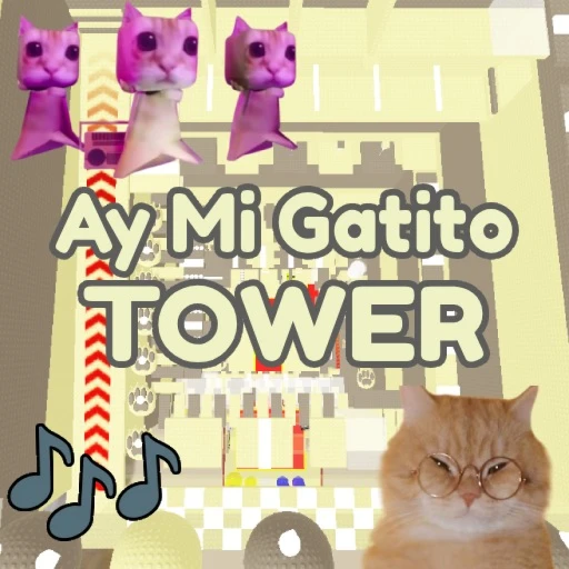 🐱Ay Mi Gatito Tower 🎵