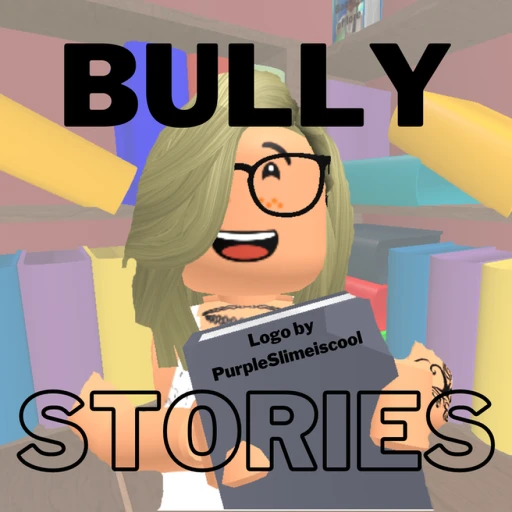 [NEW STORY] Bully Stories