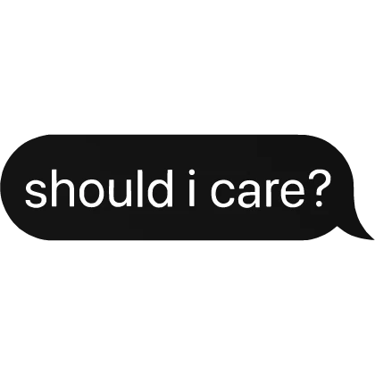 should i care
