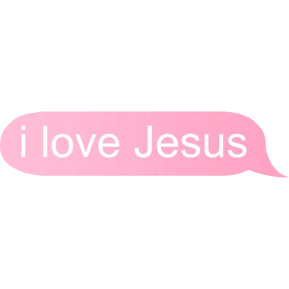 i love Jesus text