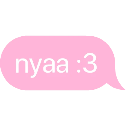 nyaa :3 Text