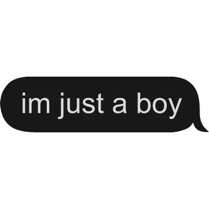 im just a boy text
