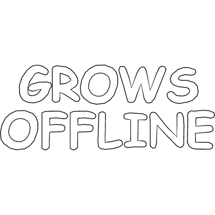 Grows Offline Text Top of You [Grow a Garden] 