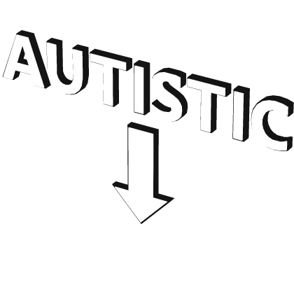 XL Autistic Floating Text Sign