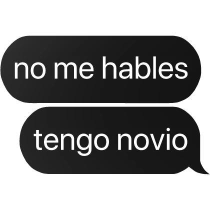 no me hables tengo novio texto