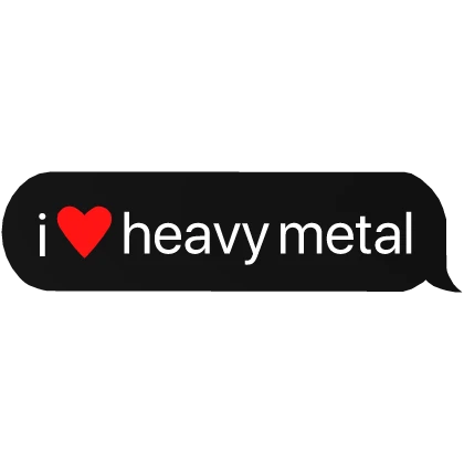 i heart heavy metal text