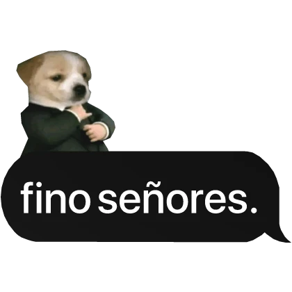 fino senores globo de texto spanish meme text