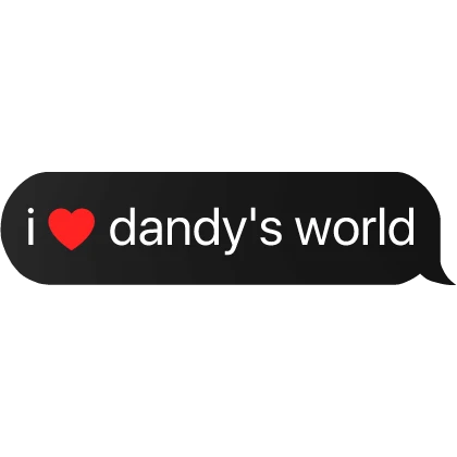 i heart dandy's world text