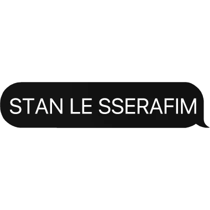 STAN LE SSERAFIM kpop Text Chat Message