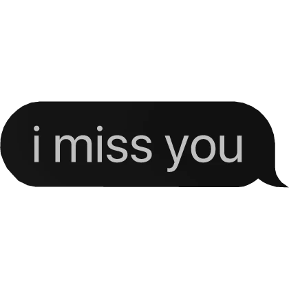 i miss you Text