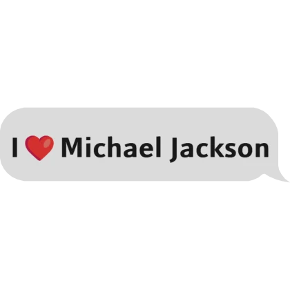 I Love Michael Jackson Text Bubble