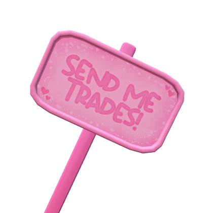 Send Me Trades! Sign - Pink