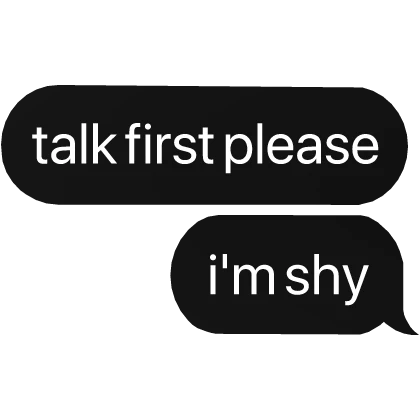 talk first please i'm shy text