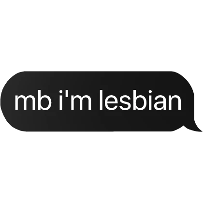 mb i'm lesbian text