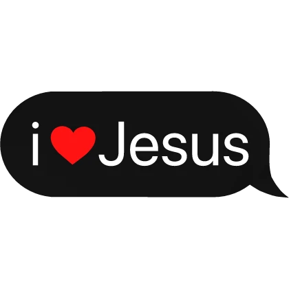 i love Jesus text