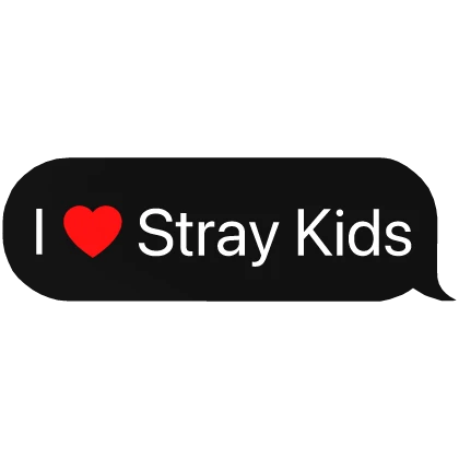 I Heart Stray Kids SKZ kpop text chat bubble