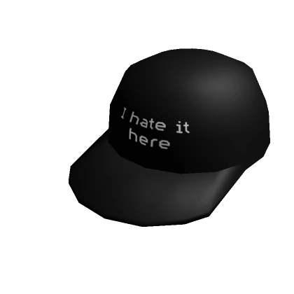 I hate it here Hat