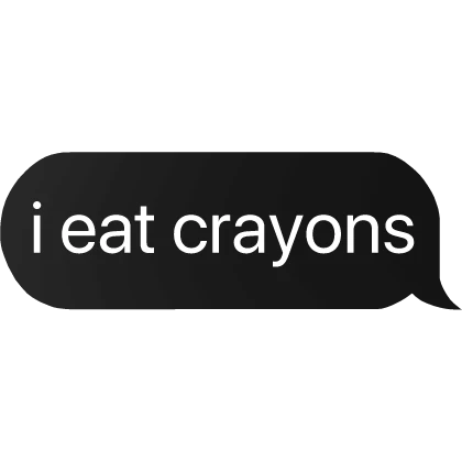 i eat crayons text