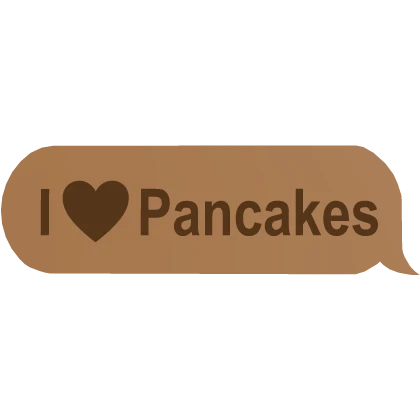 I 💖 Pancakes