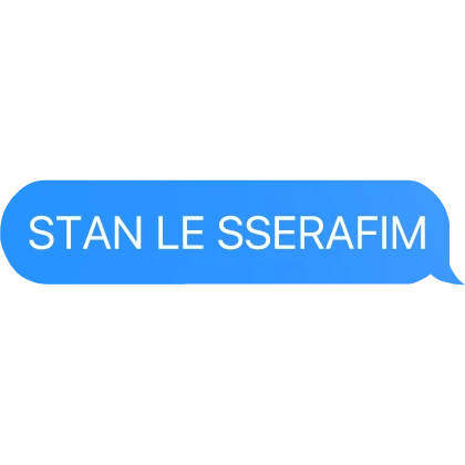 STAN LE SSERAFIM kpop Text Chat Message