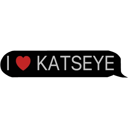 I love KATSEYE text bubble
