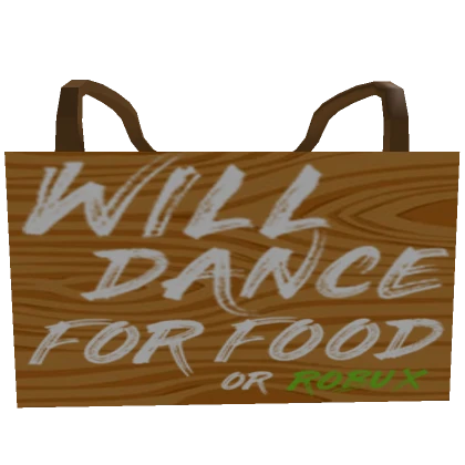 Will Dance For Food Sign