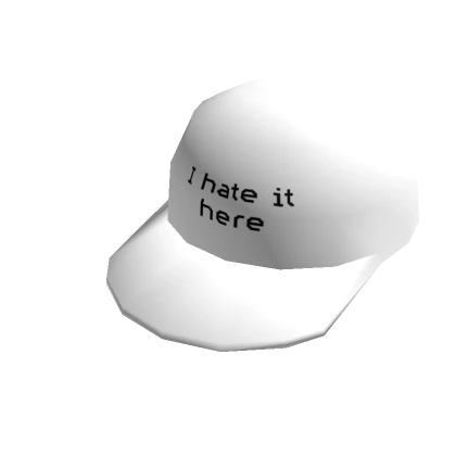 I hate it here Hat