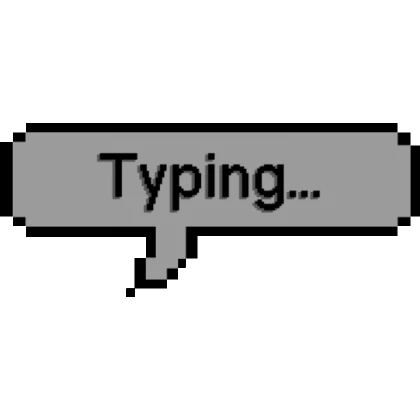 Typing... Speech Bubble