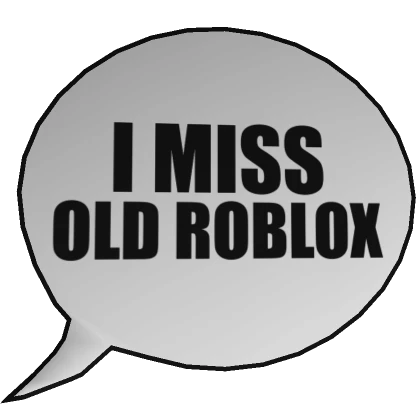 I Miss Old Roblox