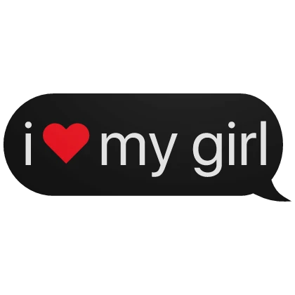 i heart my girl text