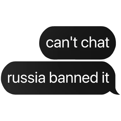 can't chat russia banned it text