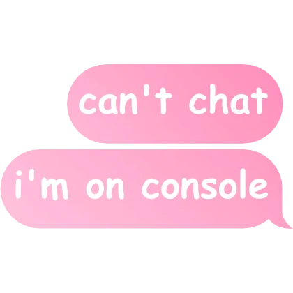 can't chat im on console text