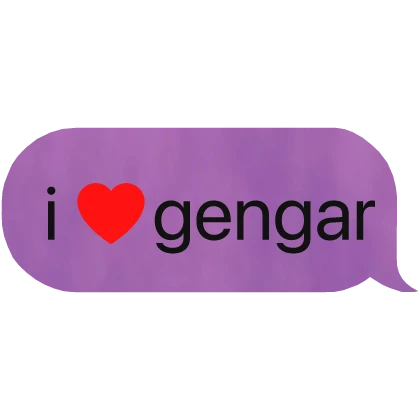 i heart gengar text bubble message