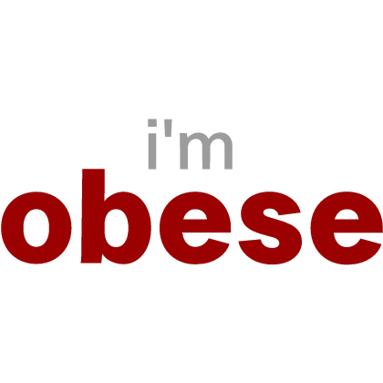 [🍟] I'm Obese XL Sign