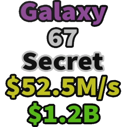 67 Galaxy [Steal a Brainrot] TAG