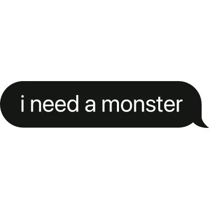 i need a monster text bubble