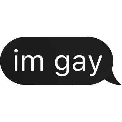 i'm gay Text