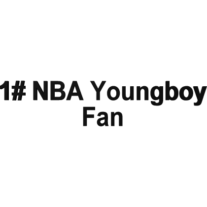 NBA Youngboy Fan Text