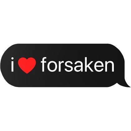 i heart forsaken text