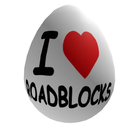 ROADBLOCKS EGG!