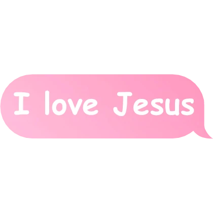 I love Jesus text